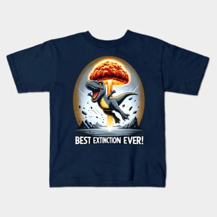 Funny Dinosaur Extinction - Best Extinction Ever Kids T-Shirt